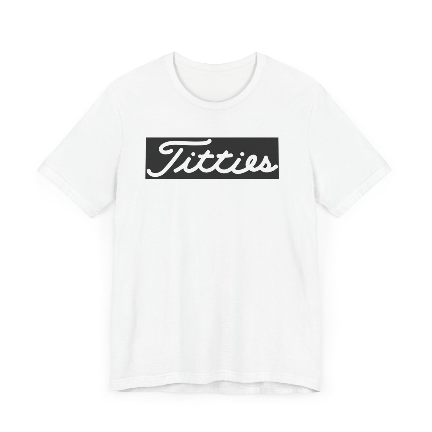 Titties Tee