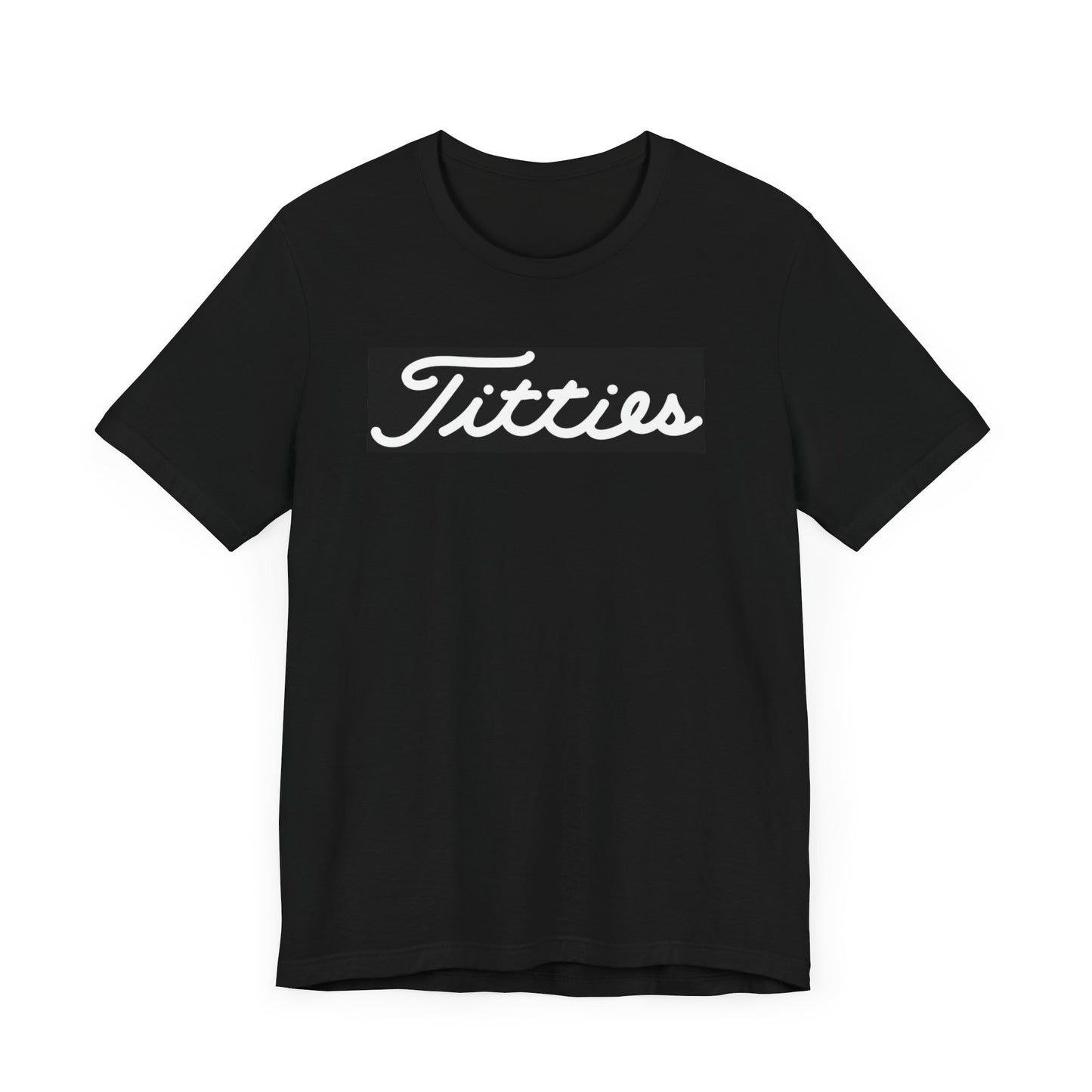 Titties Tee